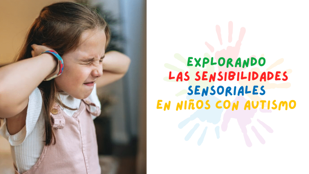 Exploring Sensory Sensitivities in Children with Autism